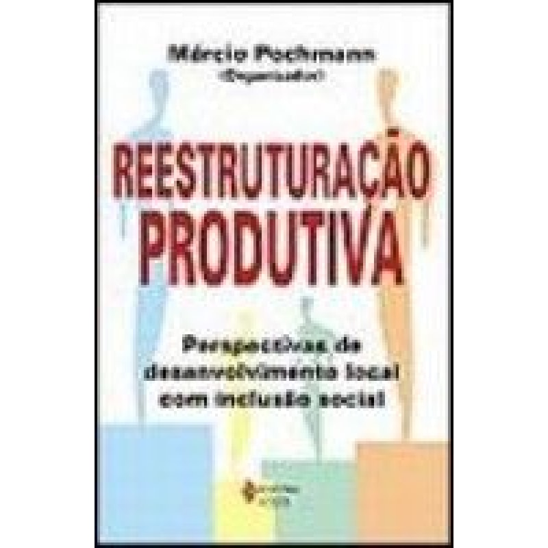 REESTRUTURACAO PRODUTIVA - DESENVOLUMEVIMENTO ...