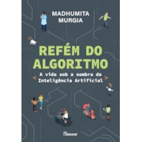 REFÉM DO ALGORITMO: A VIDA SOB A SOMBRA DA INTELIGÊNCIA ARTIFICIAL
