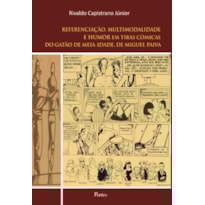 REFERENCIAÇÃOM MULTIMODALIDADE E HUMOR EM TIRAS CÔMICAS DO GATÃO DE MEIA-IDADE, DE MIGUEL PAIVA