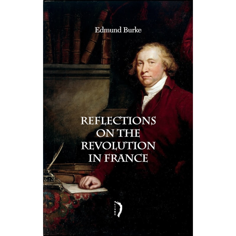 REFLECTIONS ON THE REVOLUTION IN FRANCE (EM INGLÊS)