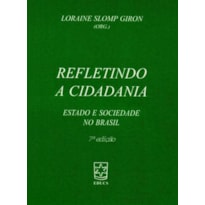 REFLETINDO A CIDADANIA: ESTADO E SOCIEDADE NO BRASIL