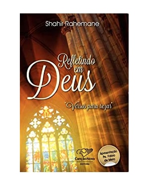 REFLETINDO EM DEUS - VERSOS PARA REZAR