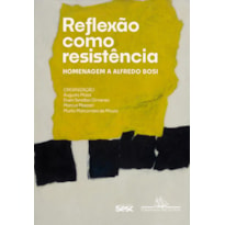 REFLEXÃO COMO RESISTÊNCIA: HOMENAGEM A ALFREDO BOSI