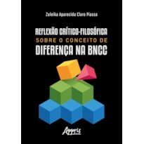 REFLEXÃO CRÍTICO-FILOSÓFICA SOBRE O CONCEITO DE DIFERENÇA NA BNCC