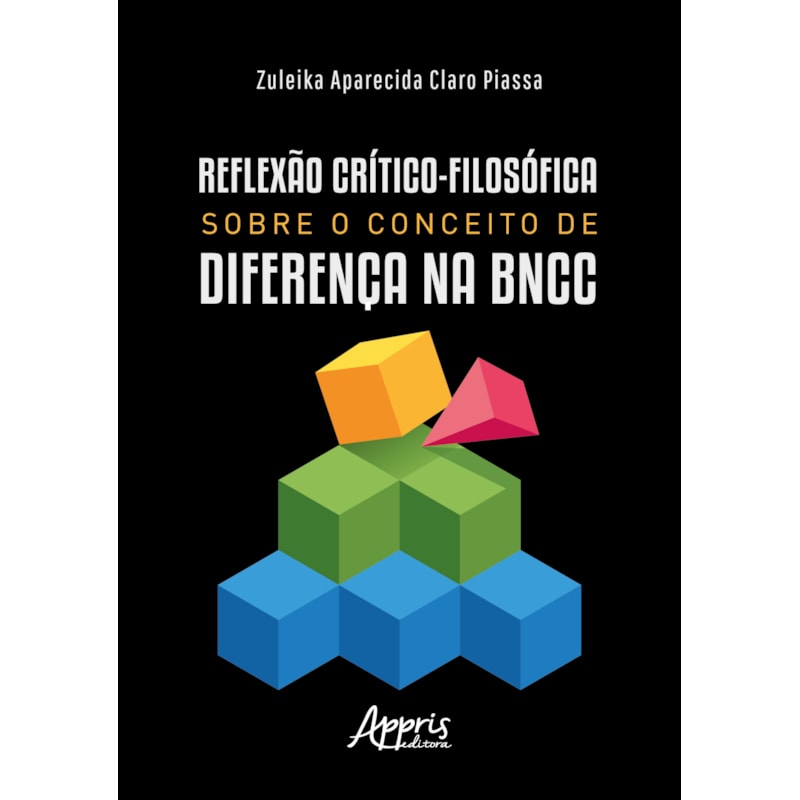 REFLEXÃO CRÍTICO-FILOSÓFICA SOBRE O CONCEITO DE DIFERENÇA NA BNCC
