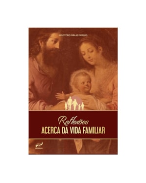 REFLEXÕES ACERCA DA VIDA FAMILIAR