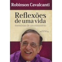 REFLEXOES DE UMA VIDA: MEMORIAS DE UM MINISTERIO - 1