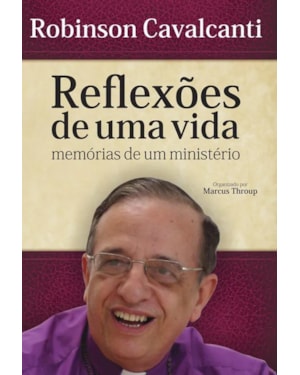 REFLEXOES DE UMA VIDA: MEMORIAS DE UM MINISTERIO - 1
