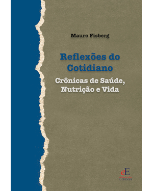 REFLEXÕES DO COTIDIANO: CRÔNICAS DE SAÚDE, NUTRIÇÃO E VIDA