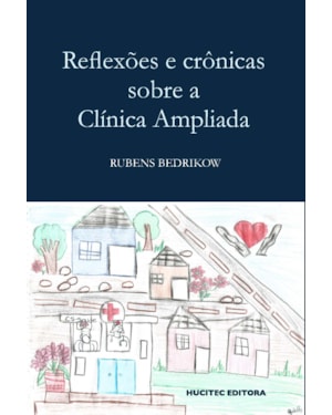 REFLEXÕES E CRÔNICAS SOBRE A CLÍNICA AMPLIADA