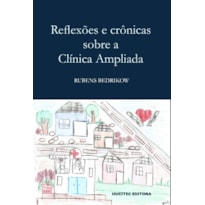 REFLEXÕES E CRÔNICAS SOBRE A CLÍNICA AMPLIADA - VOL. 335