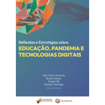 REFLEXÕES E ESTRATÉGIAS SOBRE EDUCAÇÃO, PANDEMIA E TECNOLOGIAS DIGITAIS