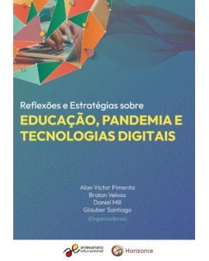 REFLEXÕES E ESTRATÉGIAS SOBRE EDUCAÇÃO, PANDEMIA E TECNOLOGIAS DIGITAIS