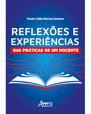 REFLEXÕES E EXPERIÊNCIAS DAS PRÁTICAS DE UM DOCENTE