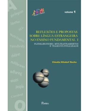 REFLEXOES E PROPOSTAS SOBRE LINGUA ESTRANGEIRA NO ENSINO FUNDAMENTAL I - 1ª