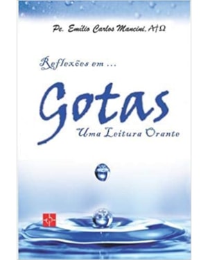 REFLEXOES EM GOTAS - UMA LEITURA ORANTE - 1
