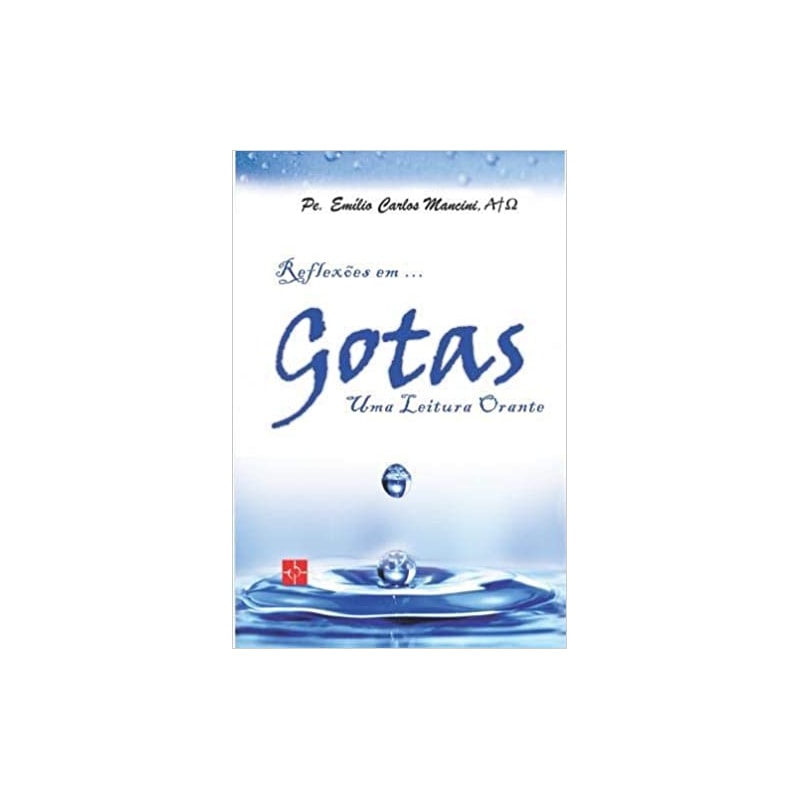 REFLEXOES EM GOTAS - UMA LEITURA ORANTE - 1