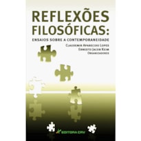 REFLEXÕES FILOSÓFICAS: ENSAIOS SOBRE A CONTEMPORANEIDADE