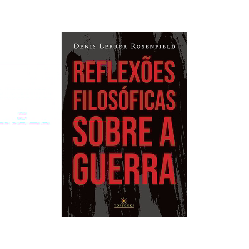 Reflexões filosóficas sobre a guerra