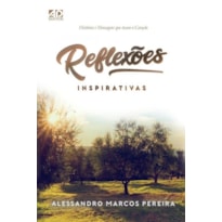 REFLEXOES INSPIRATIVAS REFLEXOES INSPIRATIVAS