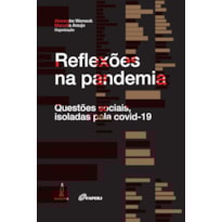 REFLEXÕES NA PANDEMIA: QUESTÕES SOCIAIS, ISOLADAS PELA COVID-19