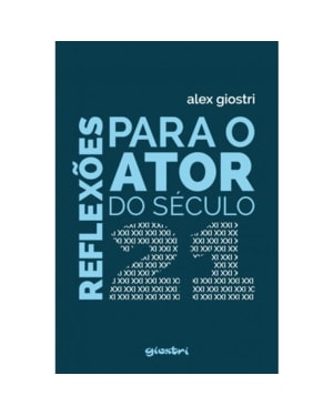 Reflexões para o ator do século 21