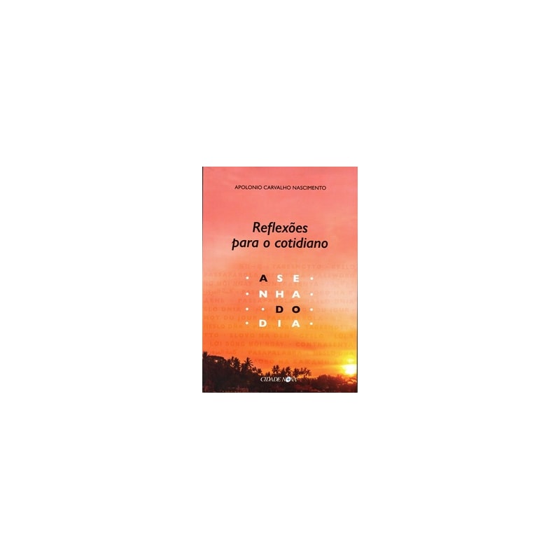 REFLEXÕES PARA O COTIDIANO - A SENHA DO DIA