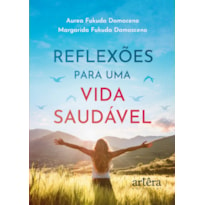 REFLEXÕES PARA UMA VIDA SAUDÁVEL