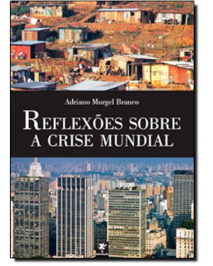 REFLEXOES SOBRE A CRISE MUNDIAL - 1ª