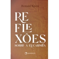 REFLEXÕES SOBRE A EUCARISTIA
