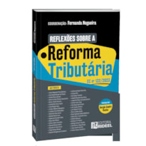 REFLEXÕES SOBRE A REFORMA TRIBUTÁRIA - EC Nº 132/2023