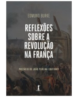 REFLEXÕES SOBRE A REVOLUÇÃO NA FRANÇA