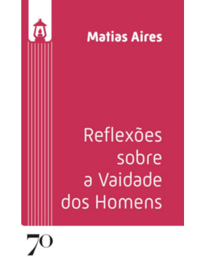Reflexões sobre a vaidade dos homens