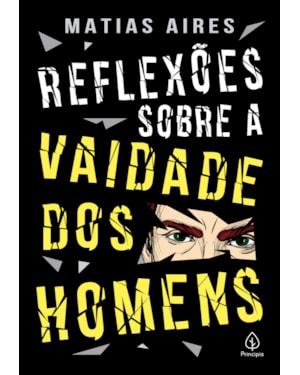 REFLEXÕES SOBRE A VAIDADE DOS HOMENS