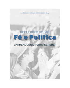 REFLEXÕES SOBRE FÉ E POLÍTCA