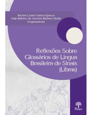 REFLEXÕES SOBRE GLOSSÁRIOS DE LÍNGUA BRASILEIRA DE SINAIS (LIBRAS)