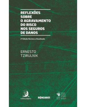 REFLEXÕES SOBRE O AGRAVAMENTO DO RISCO NOS SEGUROS DE DANOS