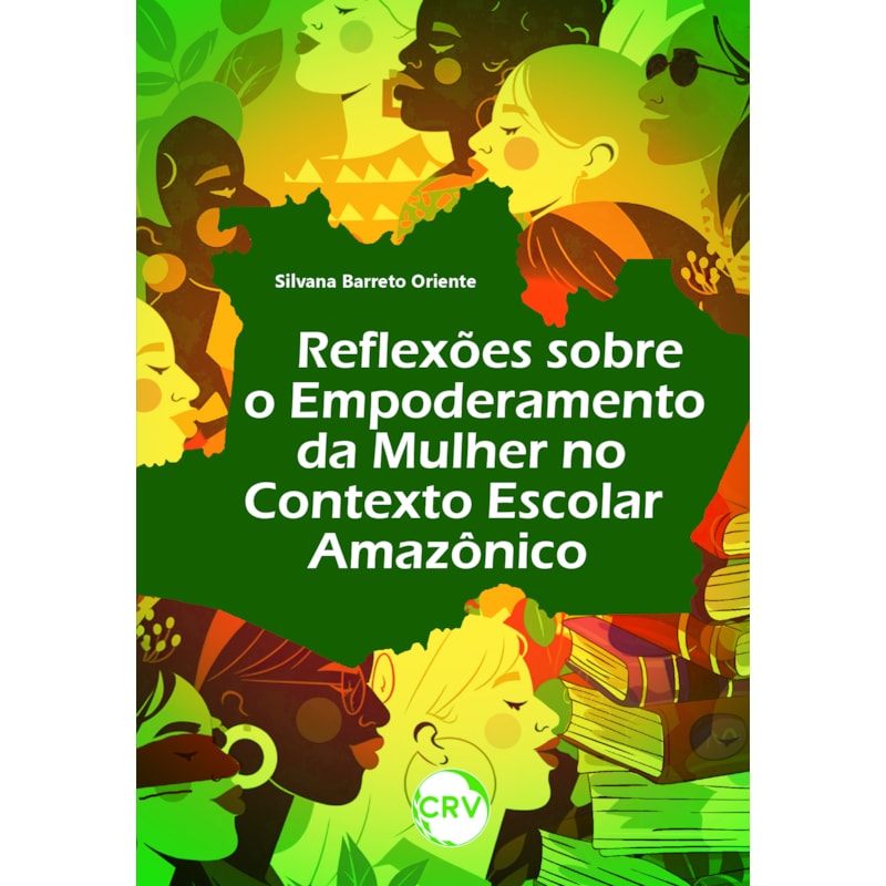 REFLEXÕES SOBRE O EMPODERAMENTO DA MULHER NO CONTEXTO ESCOLAR AMAZÔNICO