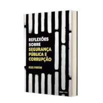 REFLEXÕES SOBRE SEGURANÇA PÚBLICA E CORRUPÇÃO