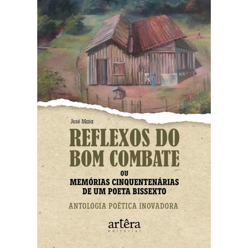 REFLEXOS DO BOM COMBATE OU MEMÓRIAS CINQUENTENÁRIAS DE UM POETA BISSEXTO: ANTOLOGIA POÉTICA INOVADORA