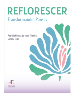 REFLORESCER: TRANSFORMANDO PAUSAS