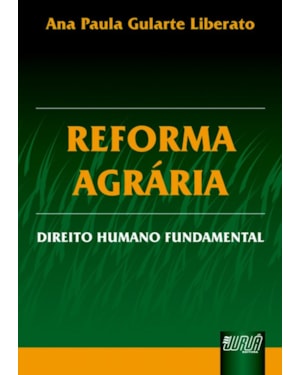 REFORMA AGRÁRIA - DIREITO HUMANO FUNDAMENTAL
