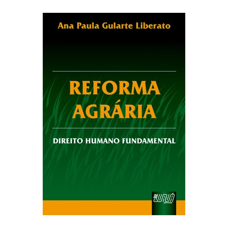 REFORMA AGRÁRIA - DIREITO HUMANO FUNDAMENTAL