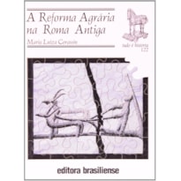 REFORMA AGRARIA NA ROMA ANTIGA - COL.TUDO E HISTORIA - 1