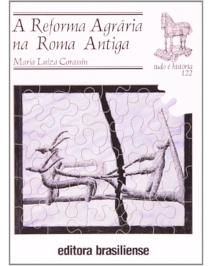 REFORMA AGRARIA NA ROMA ANTIGA - COL.TUDO E HISTORIA - 1