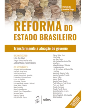 REFORMA DO ESTADO BRASILEIRO - TRANSFORMANDO A ATUAÇÃO DO GOVERNO