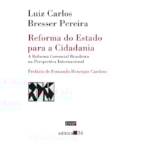 Reforma do Estado para a cidadania: a reforma gerencial brasileira na perspectiva internacional