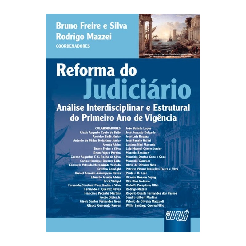 REFORMA DO JUDICIÁRIO - ANÁLISE INTERDISCIPLINAR E ESTRUTURAL DO PRIMEIRO ANO DE VIGÊNCIA