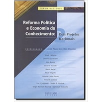 REFORMA POLÍTICA E EC. DO CONHECIMENTO: 2 PROJETOS NACIONAIS: 2 PROJETOS NACIONAIS