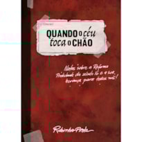 REFORMA PROTESTANTE: QUANDO O CÉU TOCA O CHÃO